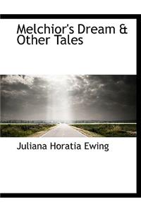 Melchior's Dream & Other Tales