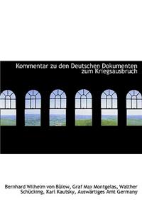Kommentar Zu Den Deutschen Dokumenten Zum Kriegsausbruch