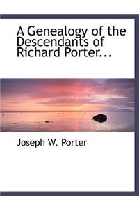 A Genealogy of the Descendants of Richard Porter