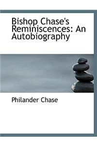 Bishop Chase's Reminiscences