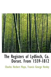 The Registers of Lydlinch, Co. Dorset. from 1559-1812