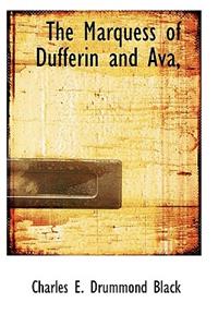The Marquess of Dufferin and Ava,