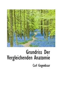 Grundriss Der Vergleichenden Anatomie
