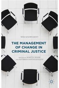 Management of Change in Criminal Justice