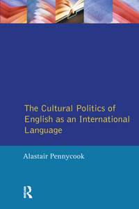 Cultural Politics of English as an International Language