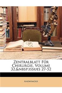 Zentralblatt Fur Chirurgie, Volume 32, Issues 27-52