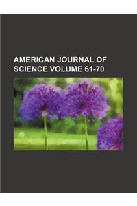 American Journal of Science Volume 61-70