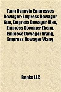 Tang Dynasty Empresses Dowager