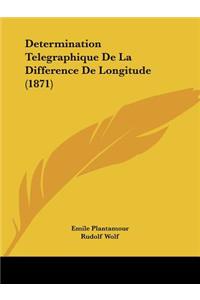 Determination Telegraphique De La Difference De Longitude (1871)