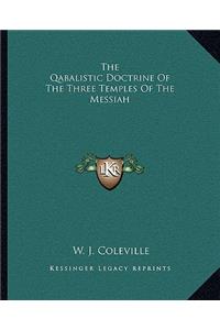 Qabalistic Doctrine Of The Three Temples Of The Messiah