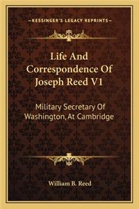 Life And Correspondence Of Joseph Reed V1