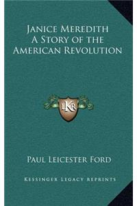 Janice Meredith A Story of the American Revolution