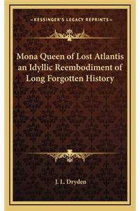 Mona Queen of Lost Atlantis an Idyllic Reembodiment of Long Forgotten History