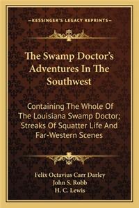 Swamp Doctor's Adventures in the Southwest