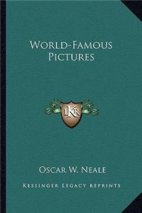 World-Famous Pictures