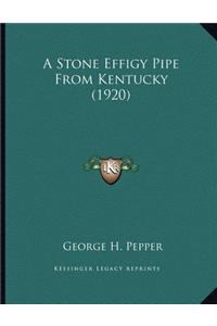 A Stone Effigy Pipe From Kentucky (1920)