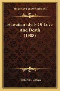 Hawaiian Idylls of Love and Death (1908)