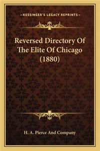 Reversed Directory Of The Elite Of Chicago (1880)
