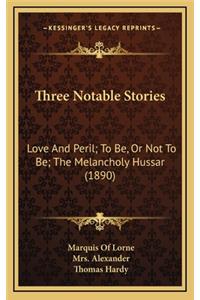 Three Notable Stories