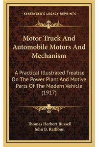 Motor Truck and Automobile Motors and Mechanism