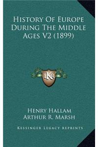 History Of Europe During The Middle Ages V2 (1899)