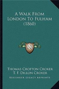 Walk from London to Fulham (1860)