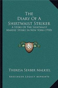 Diary of a Shirtwaist Striker