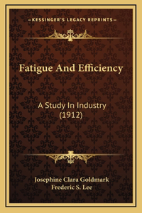 Fatigue and Efficiency