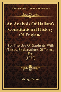 An Analysis Of Hallam's Constitutional History Of England