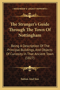 Stranger's Guide Through The Town Of Nottingham