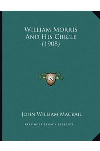 William Morris And His Circle (1908)