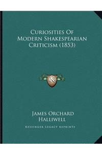 Curiosities Of Modern Shakespearian Criticism (1853)
