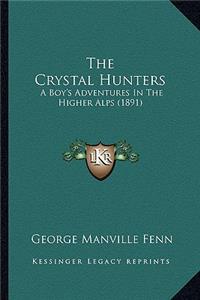 The Crystal Hunters