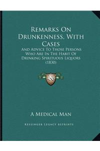 Remarks On Drunkenness, With Cases