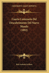 Cuarto Centenario Del Descubrimiento Del Nuevo Mundo (1892)