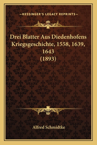 Drei Blatter Aus Diedenhofens Kriegsgeschichte, 1558, 1639, 1643 (1893)