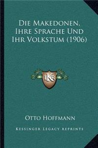 Makedonen, Ihre Sprache Und Ihr Volkstum (1906)