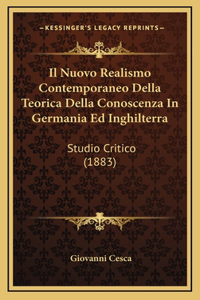 Il Nuovo Realismo Contemporaneo Della Teorica Della Conoscenza In Germania Ed Inghilterra