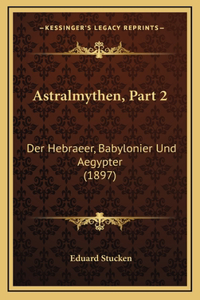Astralmythen, Part 2