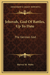 Jehovah, God Of Battles, Up To Date