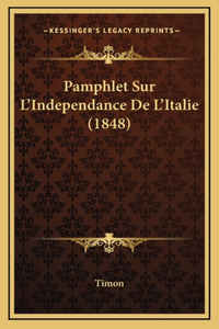 Pamphlet Sur L'Independance De L'Italie (1848)