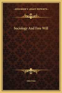 Sociology And Free Will