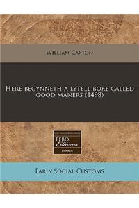 Here Begynneth a Lytell Boke Called Good Maners (1498)