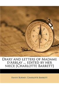 Diary and Letters of Madame D'Arblay ... Edited by Her Niece [Charlotte Barrett] Volume 1
