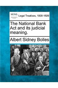 The National Bank Act and its judicial meaning.