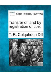 Transfer of Land by Registration of Title.