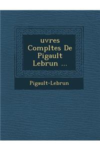 Uvres Completes de Pigault Lebrun ...