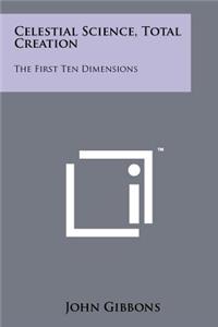 Celestial Science, Total Creation