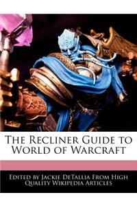 The Recliner Guide to World of Warcraft
