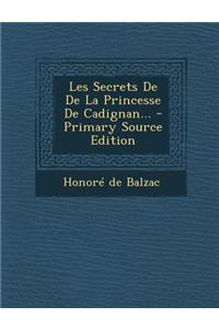 Les Secrets De De La Princesse De Cadignan...